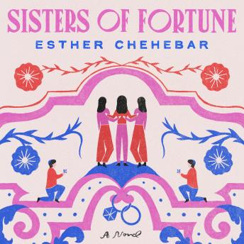Sisters of Fortune: A Novel
