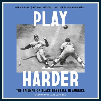 Play Harder: The Triumph of Black Baseball in America