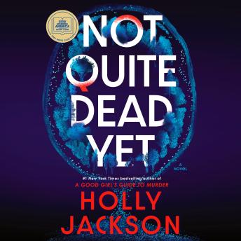 Not Quite Dead Yet: A GMA Book Club Pick: A Novel