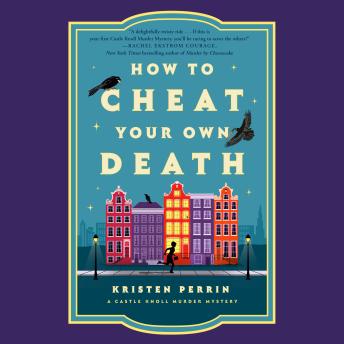 How to Cheat Your Own Death: A Novel