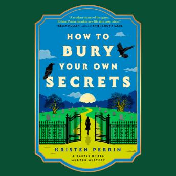 How to Bury Your Own Secrets: A Novel