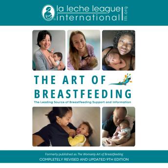 The Art of Breastfeeding: Completely Revised and Updated 9th Edition