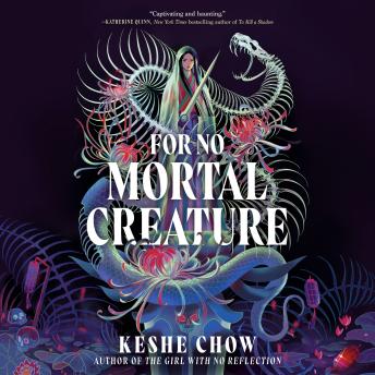 For No Mortal Creature - Keshe Chow For No Mortal Creature - Keshe Chow