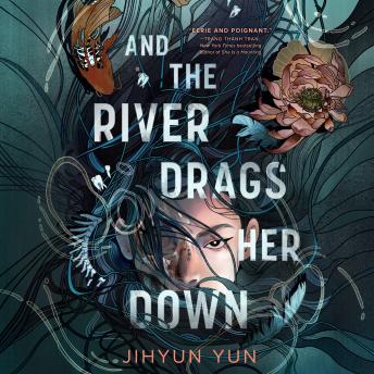 And the River Drags Her Down
