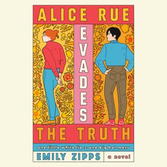 Alice Rue Evades the Truth: A Novel