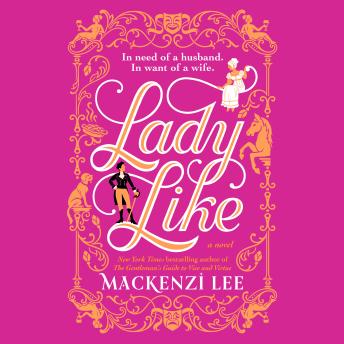 Lady Like: A Novel
