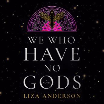 We Who Have No Gods: A Novel