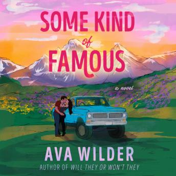 Some Kind of Famous: A Novel