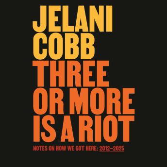 Three or More Is a Riot: Notes on How We Got Here: 2012-2025