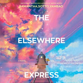 The Elsewhere Express: A Novel