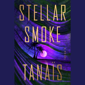 Stellar Smoke: A Novel