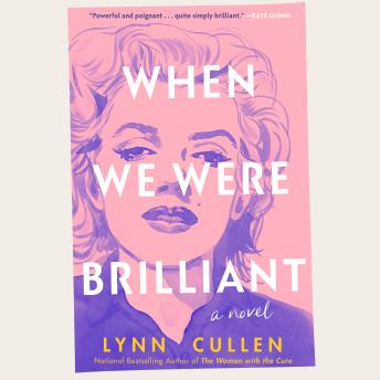When We Were Brilliant