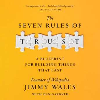The Seven Rules of Trust: A Blueprint for Building Things That Last