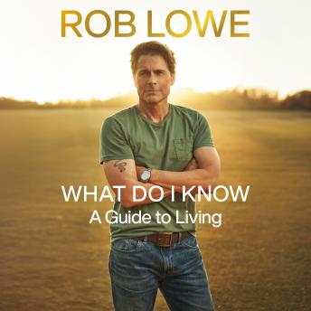 What Do I Know: A Guide to Living