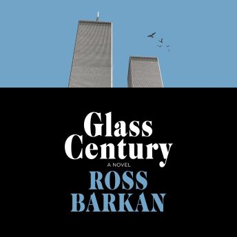 Glass Century: A Novel