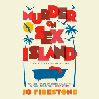 Murder on Sex Island: A Luella van Horn Mystery