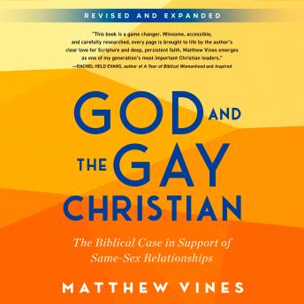 God and the Gay Christian: The Biblical Case in Support of Same-Sex Relationships (Revised and Expanded)