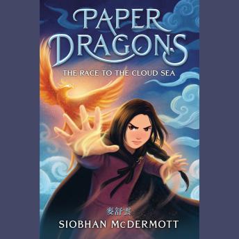 Paper Dragons #3: The Race to the Cloud Sea