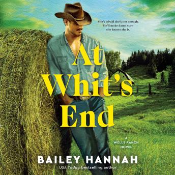At Whit's End: A Wells Ranch Novel