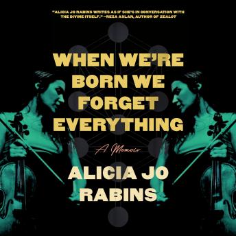 When We're Born We Forget Everything: A Memoir