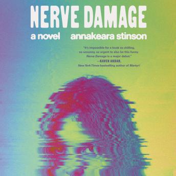 Nerve Damage: A Novel