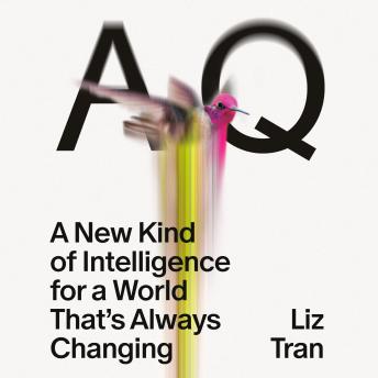 AQ: A New Kind of Intelligence for a World That's Always Changing