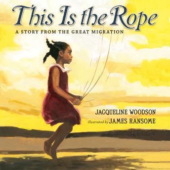 This Is the Rope: A Story from the Great Migration