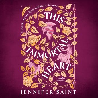 This Immortal Heart: A Novel of Aphrodite