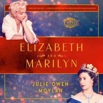 Elizabeth and Marilyn: A Novel
