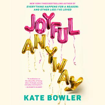 Joyful, Anyway