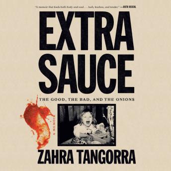 Extra Sauce: The Good, the Bad, and the Onions