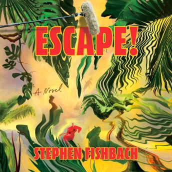 Escape!: A Novel