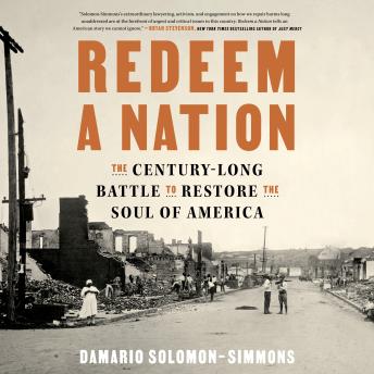 Redeem a Nation: The Century-Long Battle to Restore the Soul of America