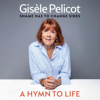 A Hymn to Life: Shame Has to Change Sides