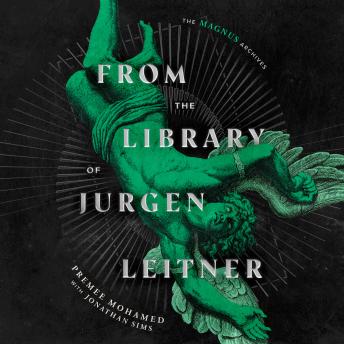 From the Library of Jurgen Leitner (The Magnus Archives)