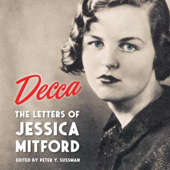 Decca: The Letters of Jessica Mitford