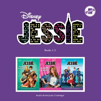 Jessie: Books 1-3: New Nanny, Crush Crazy & Livin’ the Life