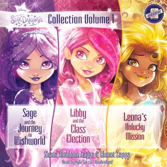Star Darlings Collection: Volume 1: Sage and the Journey to Wishworld; Libby and the Class Election; Leona’s Unlucky Mission