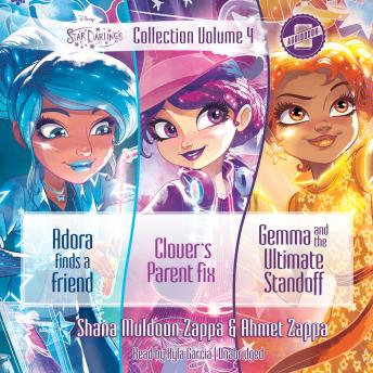 Star Darlings Collection: Volume 4: Adora Finds a Friend; Clover’s Parent Fix; Gemma and the Ultimate Standoff