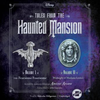 Tales from the Haunted Mansion: Volumes I & II: The Fearsome Foursome and Midnight at Madame Leota’s