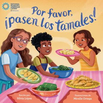 [Spanish] - Por favor, ¡pasen los tamales! (Please Pass the Tamales Spanish Edition)