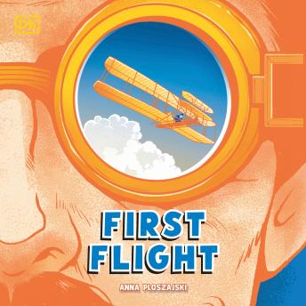 First Flight: The Story of the Wright Brothers