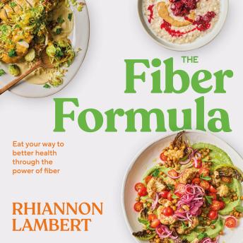 The Fibre Formula: Feed Your Gut, Support Immunity & Live Well for Longer