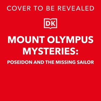 Mount Olympus Mysteries Poseidon and the Missing Sailor