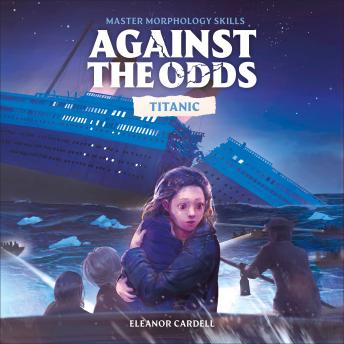 Against the Odds Titanic
