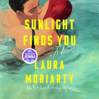 Sunlight Finds You: A Read with Jenna Pick: A Novel