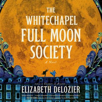 The Whitechapel Full Moon Society: A Novel