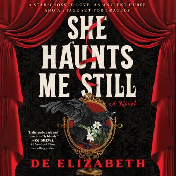 She Haunts Me Still: A Novel