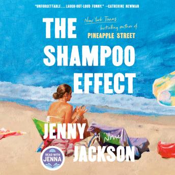 The Shampoo Effect: A Read with Jenna Pick: A Novel