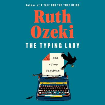 The Typing Lady: And Other Fictions